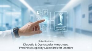 Diabetic & Dysvascular Amputees: Prosthetic Eligibility Guidelines for Doctors