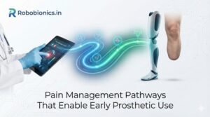 Pain Management Pathways That Enable Early Prosthetic Use (For MDs)
