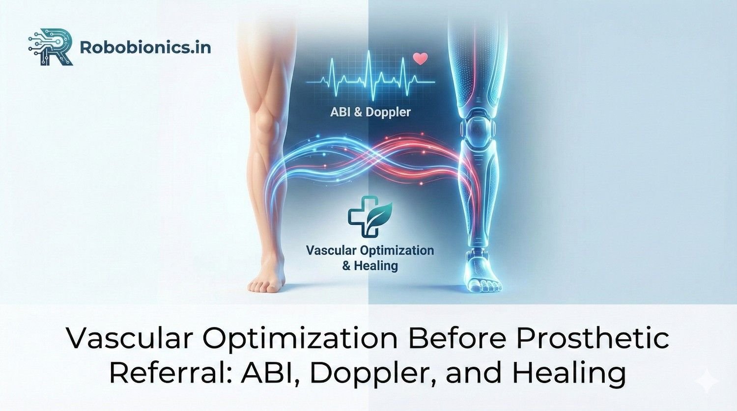 Vascular Optimization Before Prosthetic Referral: ABI, Doppler, and Healing